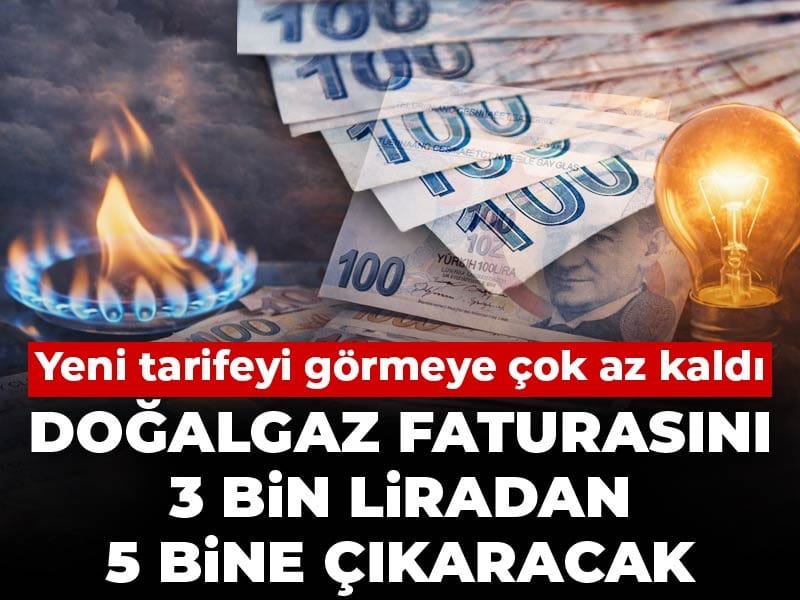dogalgaz-faturasini-3-bin-liradan-5-bine-cikaracak-yeni-tarifeyi-gormeye-cok-az-kaldi-dVqO8jZC