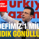 Imamoglundan turkiye gonulluleri cagrisi hedefimiz 1 milyon sandik gonullusu bSLKvp6a